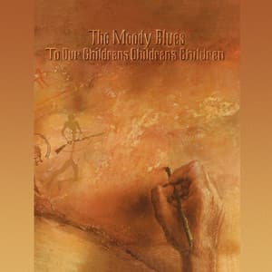 To Our Children’s Children’s Children - The Moody Blues