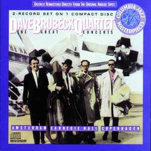 The Great Concerts...Amsterdam, Copenhagen, Carnegie Hall - The Dave Brubeck Quartet
