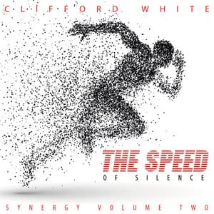 The Speed of Silence - Clifford White