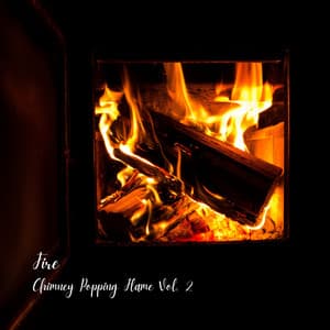 Fire: Chimney Popping Flame Vol. 2 - Sounds of Nature Relaxation