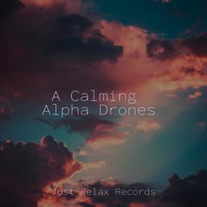 A Calming Alpha Drones - Spa