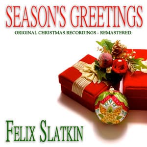 Season's Greetings - Felix Slatkin