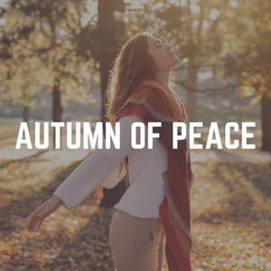 Autumn of Peace - Sleep Music Dreams