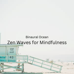 Binaural Ocean: Zen Waves for Mindfulness - Binaural Bob
