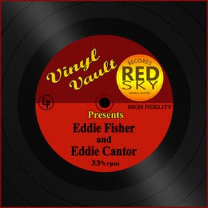 Vinyl Vault Presents Eddie Fisher and Eddie Cantor - Eddie Fisher
