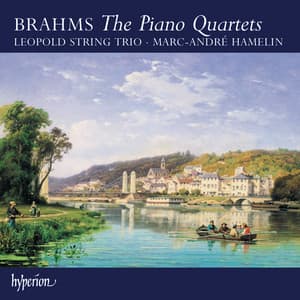 Brahms: Piano Quartets Nos. 1, 2 & 3; Intermezzos, Op. 117 - Johannes Brahms