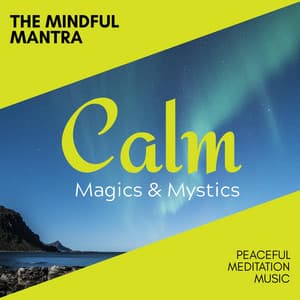 The Mindful Mantra - Peaceful Meditation Music - Relaxing Minds