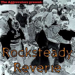 Rocksteady Reverie - The Aggrovators