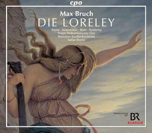 Bruch: Die Loreley - Max Bruch