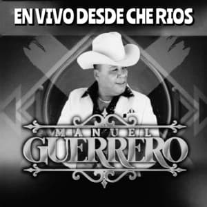 En vivo desde che rios - Manuel Guerrero