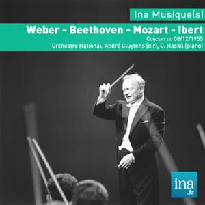 Weber - Beethoven - Mozart - Ibert, Concert du 08/12/1955, Orchestre National, André Cluytens , C. Haskil - Orchestre National de la RTF