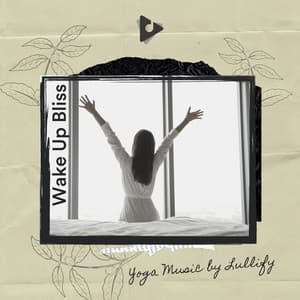 Wake Up Bliss - Yoga Music by Lullify