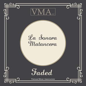 Faded - La Sonora Matancera