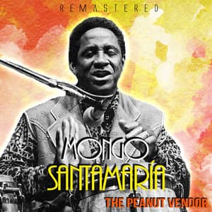 The Peanut Vendor - Mongo Santamaria