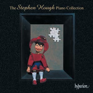 The Stephen Hough Piano Collection - Stephen Hough