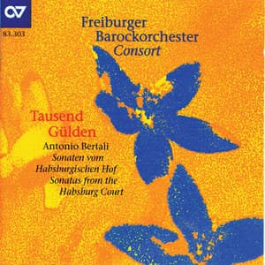 Antonio Bertali: Tausend Guelden. Sonaten vom Habsburgischen Hof - Antonio Bertali