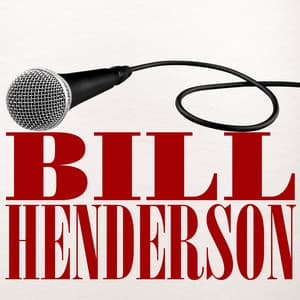 Bill Henderson - Bill Henderson