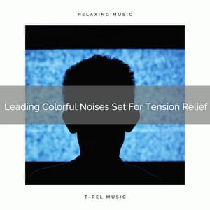 Leading Colorful Noises Set For Tension Relief - Sleep & Dream Music Academy