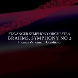 Brahms: Symphony No 2 In D Major, Op 73 - Johannes Brahms