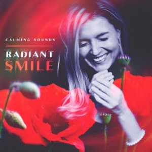 Radiant Smile - Calming Sounds