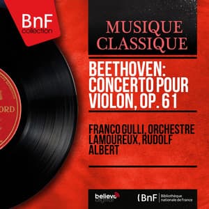 Beethoven: Concerto pour violon, Op. 61 - Ludwig van Beethoven