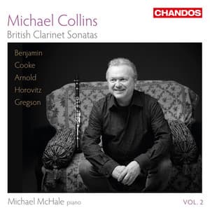 Michael Collins Plays British Clarinet Sonatas, Vol. 2 - Michael Collins
