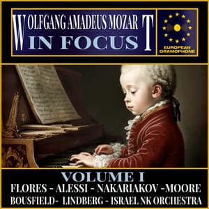 Mozart: In Focus Volume I - Wolfgang Amadeus Mozart