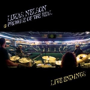 Live Endings - Lukas Nelson and Promise of the Real