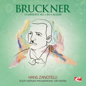 Bruckner: Symphony No. 6 in A Major - South German Philharmonic Orchestra