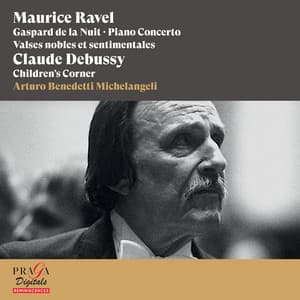 Maurice Ravel: Gaspard de la nuit, Piano Concerto, Valses nobles et sentimentales - Claude Debussy: Children's Corner - Arturo Benedetti Michelangeli