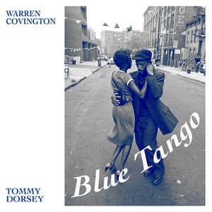 Warren Covington and the Tommy Dorsey Orchestra Blue Tango - Warren Covington