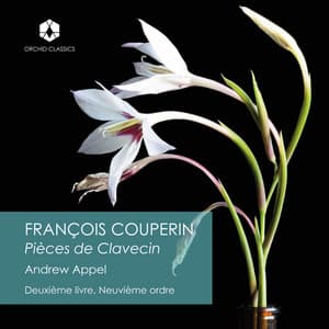 Couperin: Deuxième livre de pièces de clavecin, Ordre 9 - François Couperin
