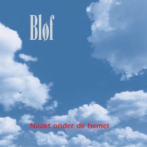 Naakt Onder De Hemel - BLØF