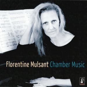 Florentine Mulsant: Chamber Music - Florentine Mulsant