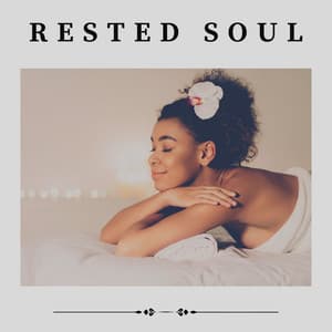 Rested Soul - Relaxcation