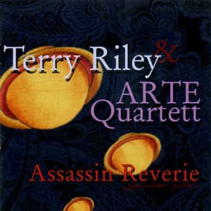 Terry Riley: Assassin Reverie - Terry Riley