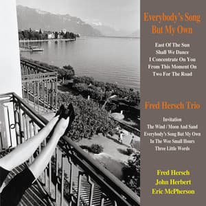 Everybody's Song But My Own - Fred Hersch Trio