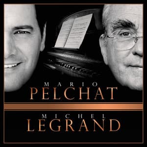 Mario Pelchat / Michel Legrand - Mario Pelchat