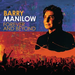 Forever And Beyond - Barry Manilow