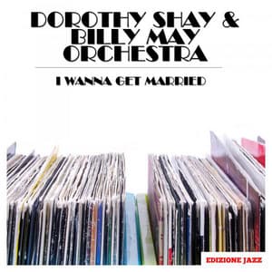 I Wanna Get Married - Billy May Orchestra