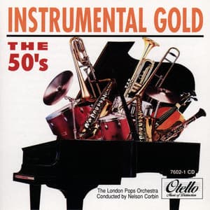 Instrumental Gold: The 50's - London Pops Orchestra
