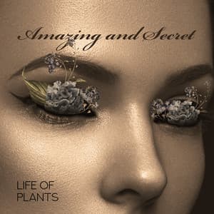 Amazing and Secret Life of Plants: Uplifting Music of Woodland - Harmony Nature Sounds Academy