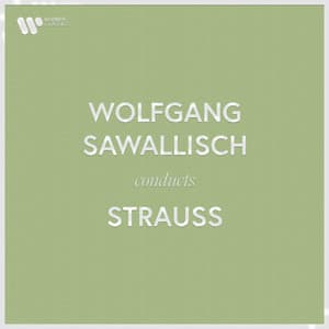 Wolfgang Sawallisch Conducts Strauss - Richard Strauss