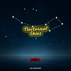 Nocturnal Skies - Easy Sleep Music