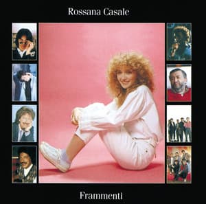 Frammenti - Rossana Casale