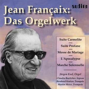 Jean-René Francaix: Das Orgelwerk - Jean Françaix