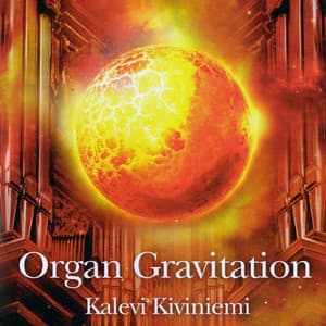 Organ Gravitation - Kalevi Kiviniemi