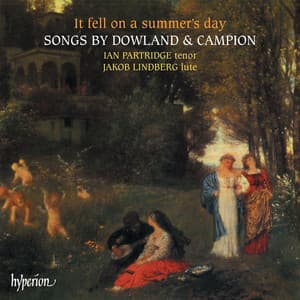 Dowland & Campion: It Fell on a Summer's Day - Ian Partridge