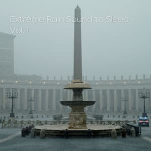 Extreme Rain Sound to Sleep Vol. 1 - Sleepy Clouds