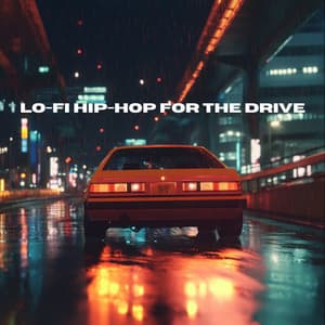 Lo-Fi Hip-Hop For The Drive - Inspirational Lo-Fi